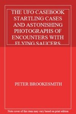 Listing image for THE UFO CASEBOOK STARTLING CASES AND ASTONISHING PHOTOGRAPHS OF ENCOUNTERS WITH